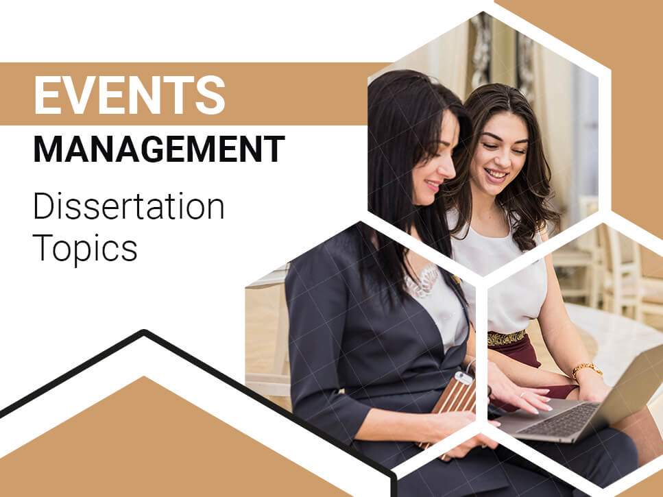 Events Management Dissertation Topics 2024-2025